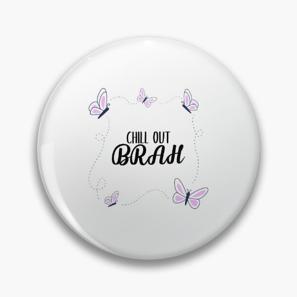 Item preview, Chill out brah calm down and be cool designed and sold by Marguerite Faure.