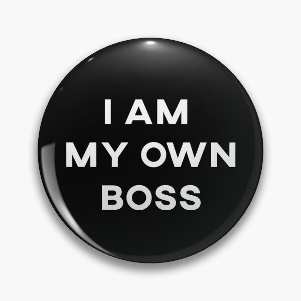 Item preview, I Am My Own Boss designed and sold by JirfHend.