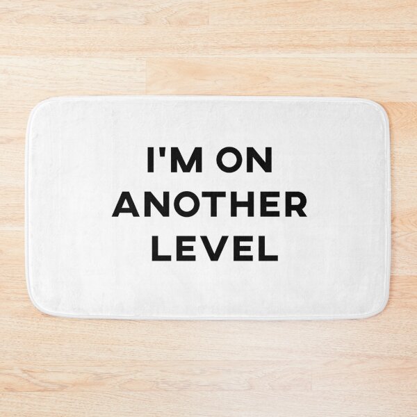 Item preview, I'm On Another Level designed and sold by JirfHend.