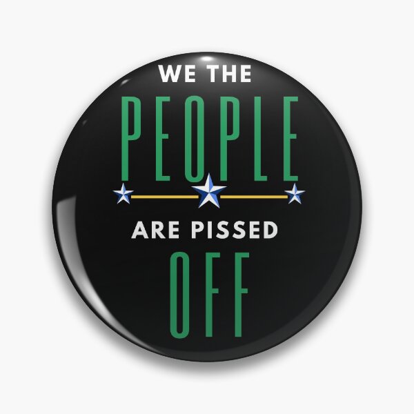 Item preview, We The People Are Pissed Off designed and sold by Naeshastore.