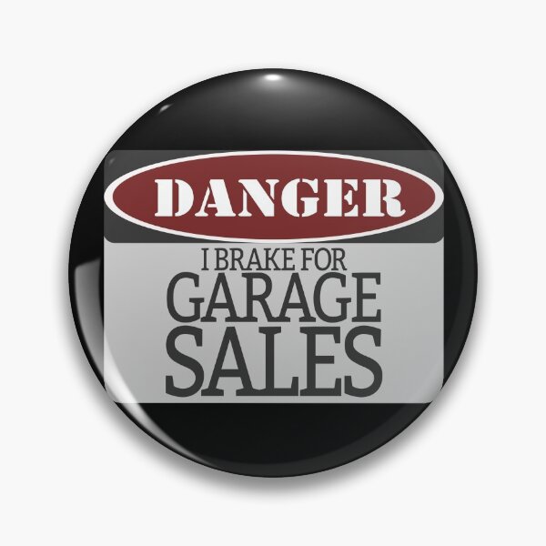 Item preview, Danger I Brake For Garage Sales Thrift Shopper Warning Sign Gear designed and sold by DynamicDesign.