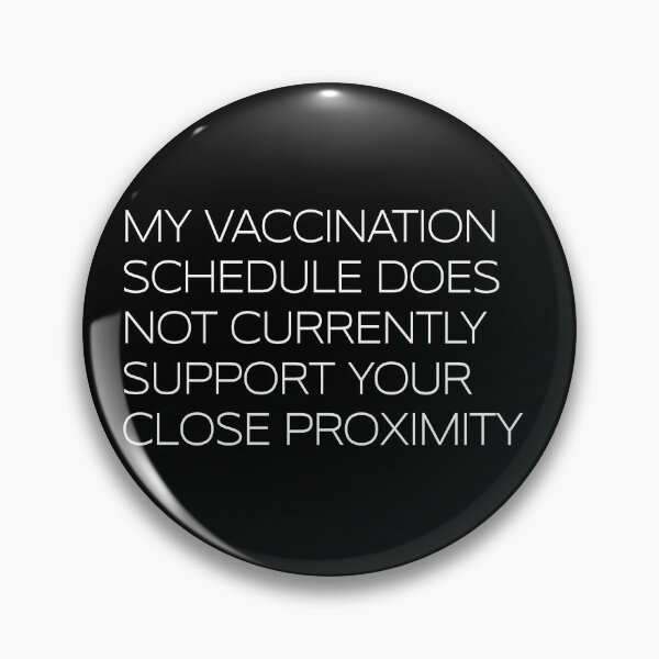 Item preview, Funny My Vaccination Schedule Close Proximity Pro Vaccine Gear designed and sold by DynamicDesign.