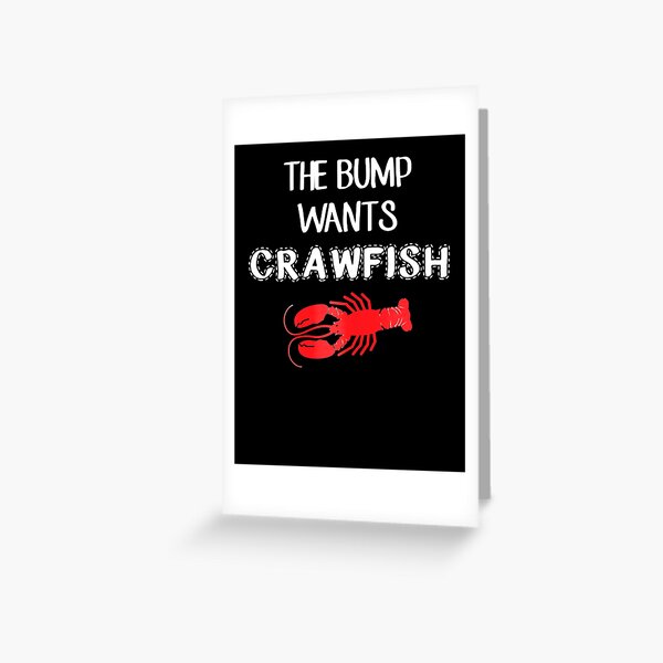 The-Bump-Wants-Crawfish-Shirt-Funny-Food-Craving-Pregnancy Greeting Card