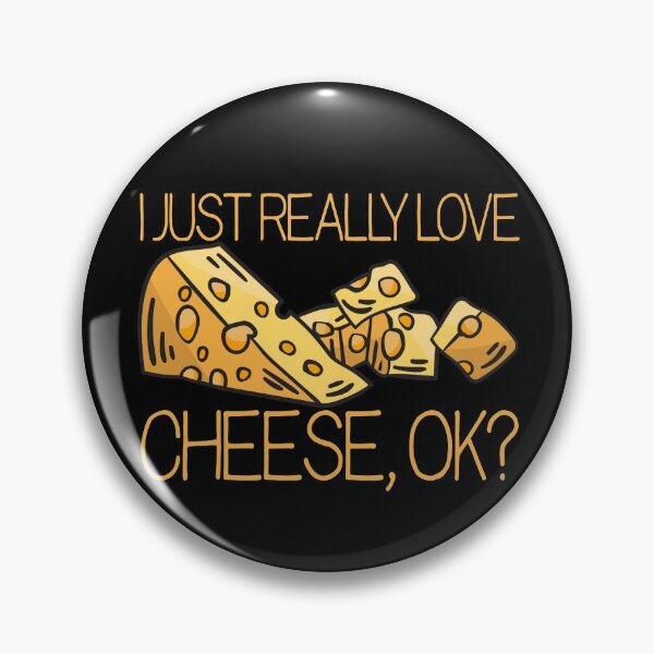 Item preview, I Just Really Love Cheese OK? Cheese Foodie Cheddar Cheese Gear designed and sold by DynamicDesign.