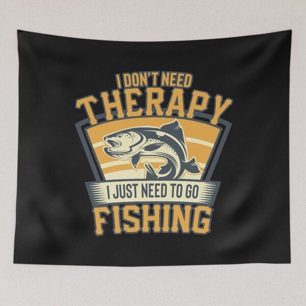 Item preview, Fishing fisherman I don't need therapy designed and sold by eiwo87.