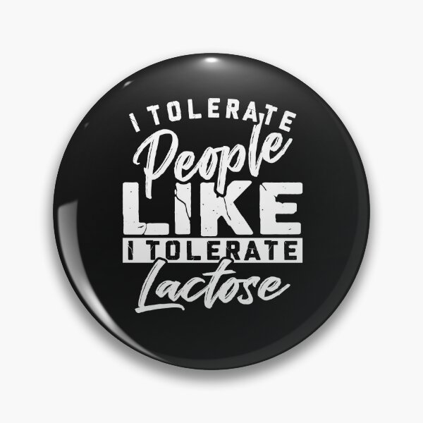 Item preview, I tolerate people just as I tolerate lactose designed and sold by eiwo87.