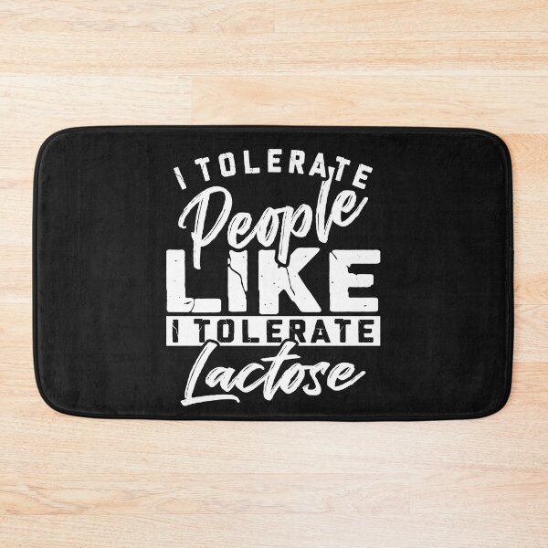 Item preview, I tolerate people just as I tolerate lactose designed and sold by eiwo87.