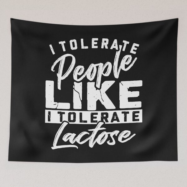 Item preview, I tolerate people just as I tolerate lactose designed and sold by eiwo87.