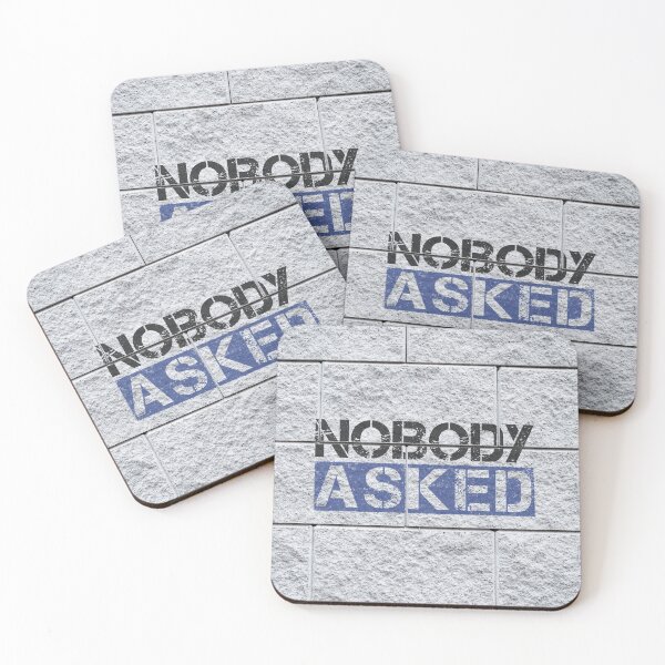 Item preview, Nobody asked graffiti Black, blue, grey stone wall - sarcastic designed and sold by Honest-Quotes.