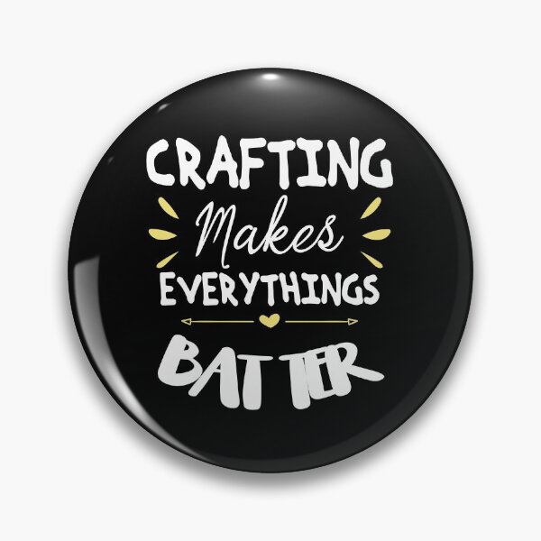 Item preview, Crafting Makes Everythings Better designed and sold by Mode Tees.