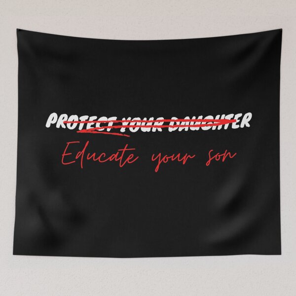 Item preview, PROTECT YOUR DAUGHTER, EDUCATE YOUR SON  designed and sold by wilder-mind.