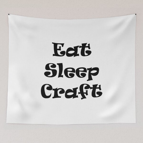 Item preview, Eat Sleep Craft designed and sold by Mode Tees.