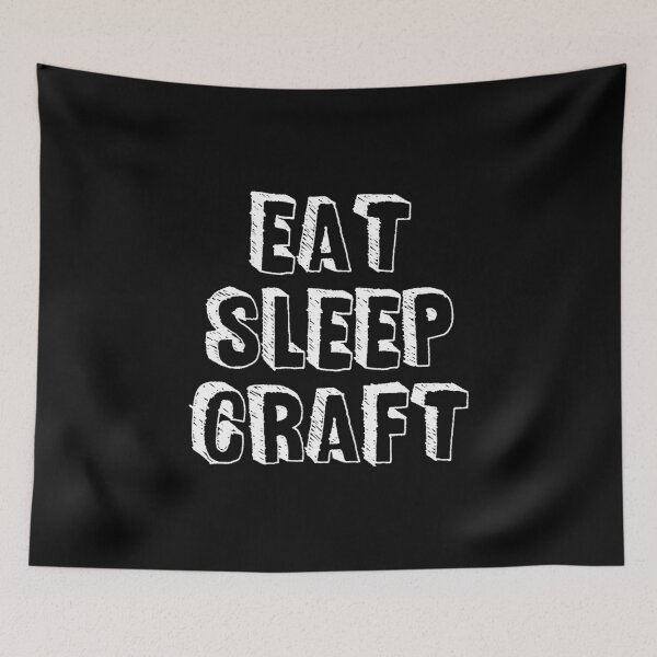Item preview, Eat Sleep Craft designed and sold by Mode Tees.