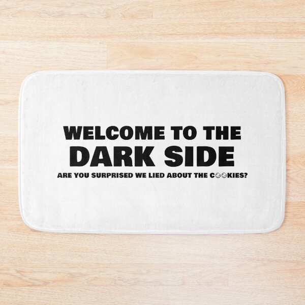 Item preview, Welcome To The Dark Side Are You Surprised We Lied About The Cookies designed and sold by AimarsKloset.