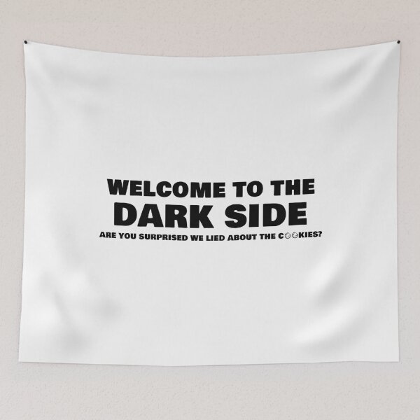 Item preview, Welcome To The Dark Side Are You Surprised We Lied About The Cookies designed and sold by AimarsKloset.