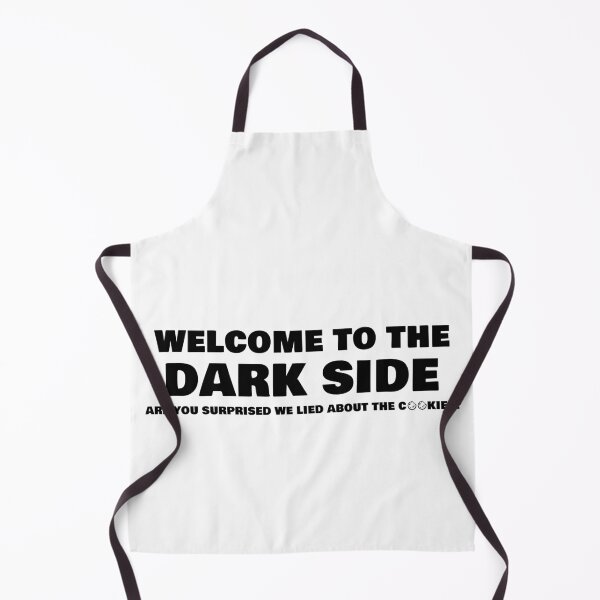 Item preview, Welcome To The Dark Side Are You Surprised We Lied About The Cookies designed and sold by AimarsKloset.