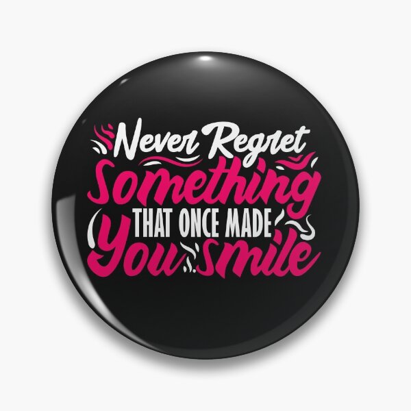 Item preview, Never regret something that once made you smile designed and sold by DerEmmat.