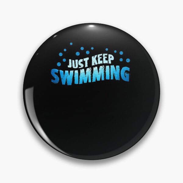 Item preview, Just Keep Swimming designed and sold by BLake77777.