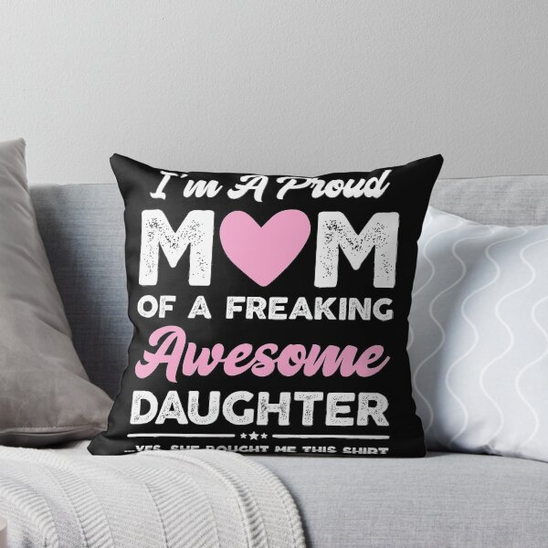 Item preview, I'm A Proud Mom Of A Freaking Awesome Daughter Mother's Day Gift designed and sold by davidruddca.