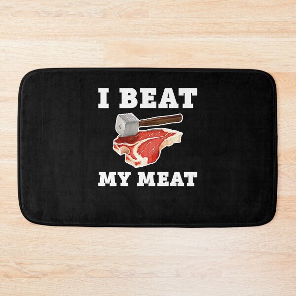 Item preview, I Beat My Meat Funny Steak Hammer Pun Men Women Cook designed and sold by ArixMoore.