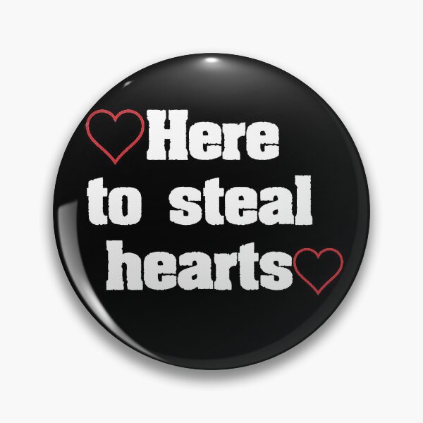 Item preview, Here To Steal Hearts designed and sold by zero-g.