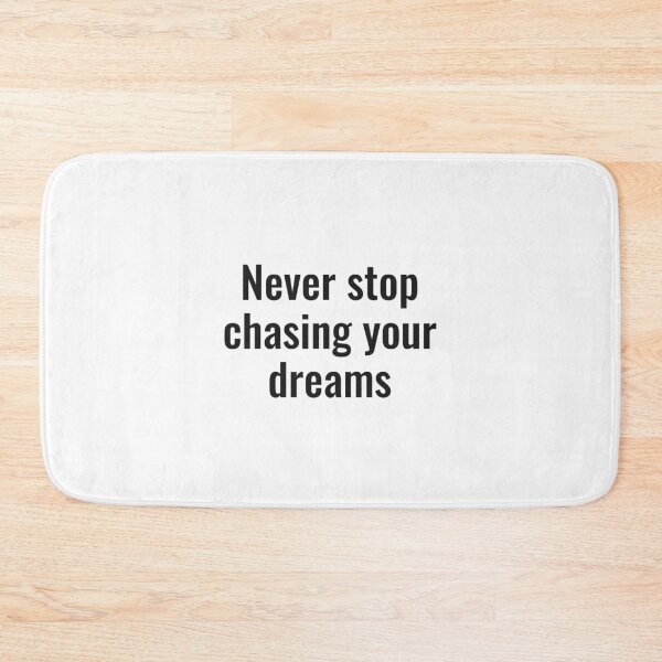 Item preview, Never stop chasing your dreams designed and sold by NathanCLife.