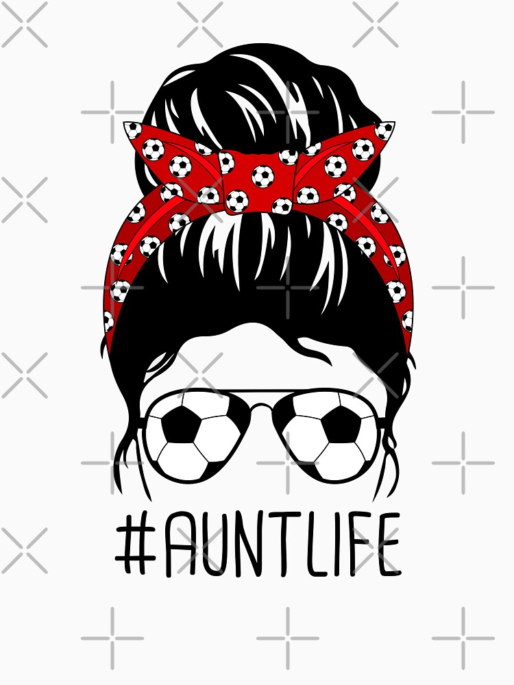 Auntie Aunt Life Soccer Football Cute Messy Bun Funny Mother’s Day Gift |  Essential T-Shirt