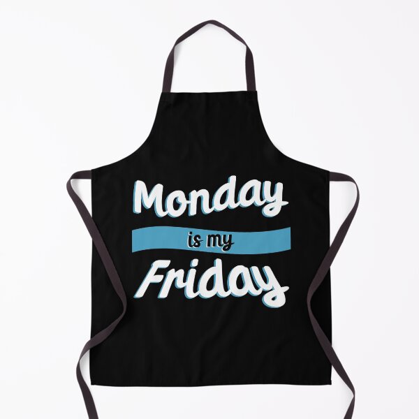 Item preview, Monday is my Friday designed and sold by GeoCreate.