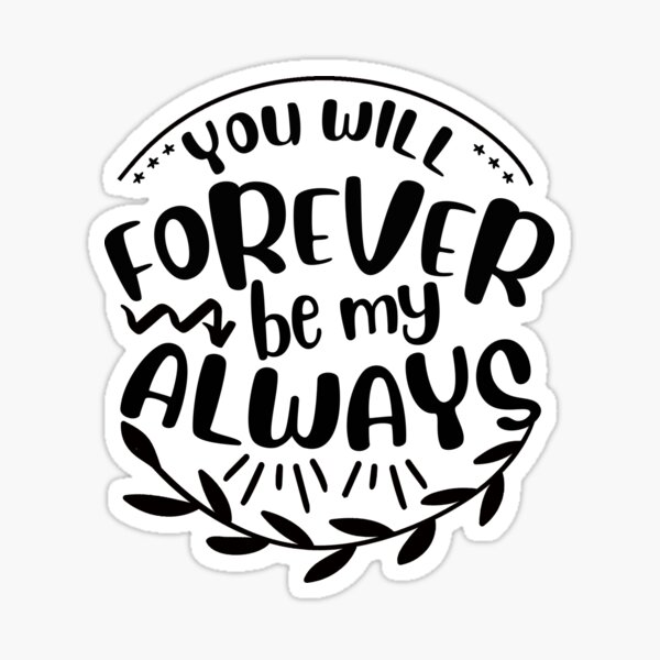 Always And Forever Gifts Merchandise Redbubble