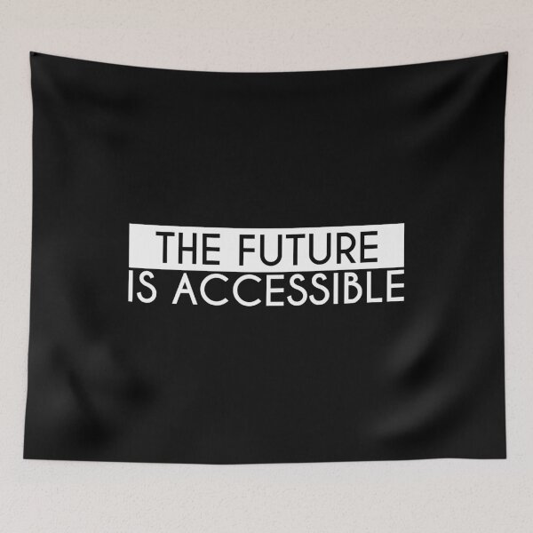 Item preview, The Future Is Accessible  designed and sold by Shop signer.