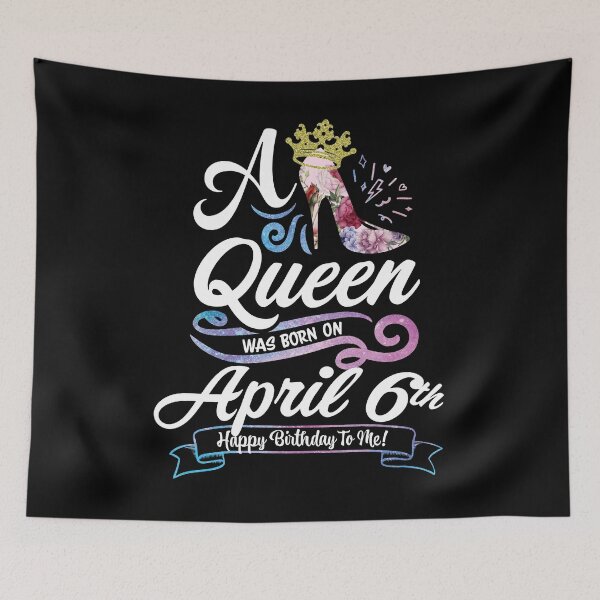 Item preview, A Queen Was Born On April 6th - April Birthday, Gift for Her, Gift for Mom, Daughter Gift, Best Friend Gift, Sister Gift, Personalized date designed and sold by ApparelEveryday.
