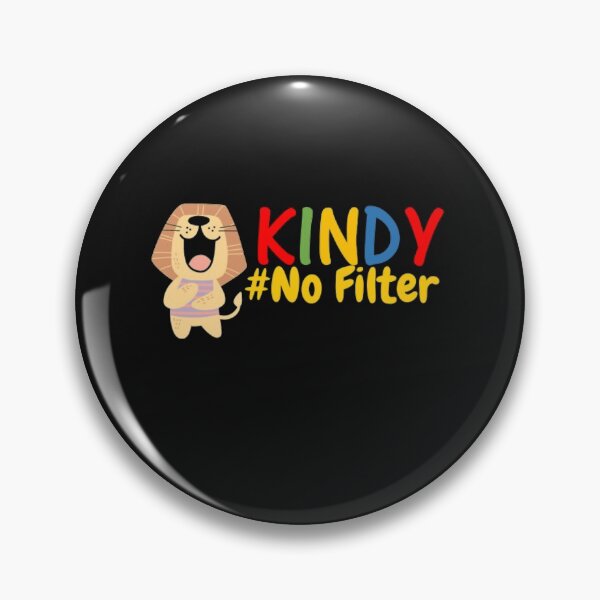 Item preview, Kindy. # No Filter designed and sold by thekidsprint.