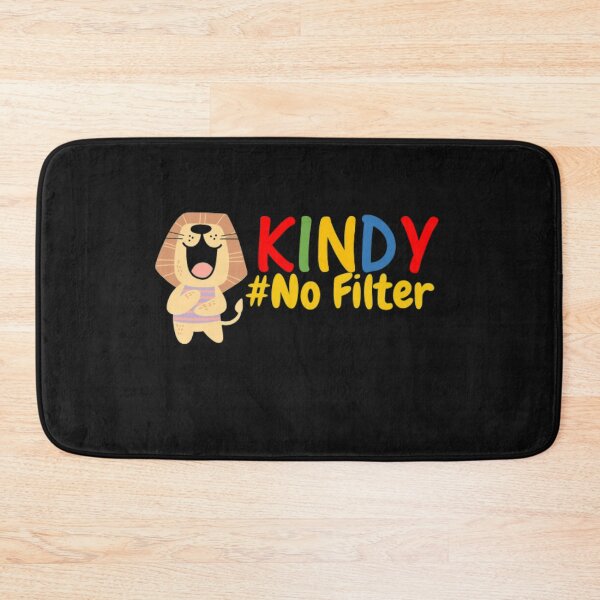 Item preview, Kindy. # No Filter designed and sold by thekidsprint.