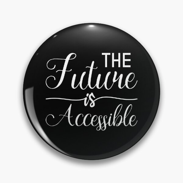 Item preview, The Future Is Accessible  designed and sold by Shop signer.