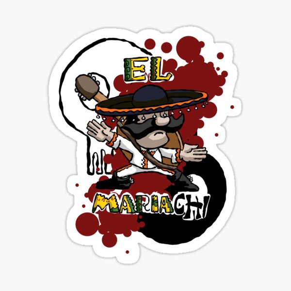 Sticker El Mariachi Redbubble