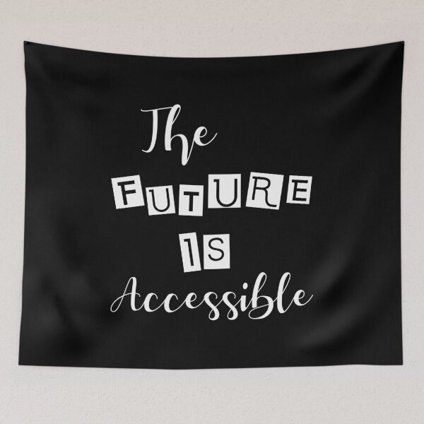 Item preview, The Future Is Accessible  designed and sold by Shop signer.