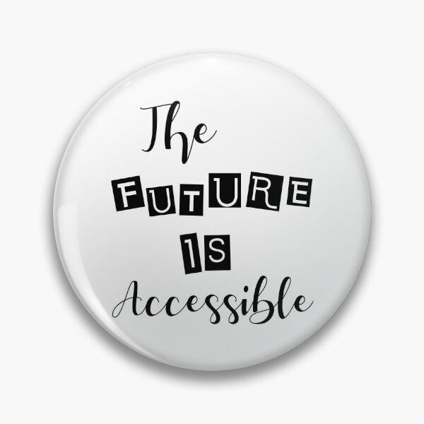 Item preview, The Future Is Accessible  designed and sold by Shop signer.