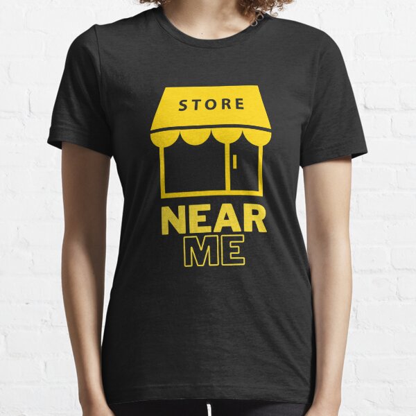 stores-near-me-t-shirts-redbubble