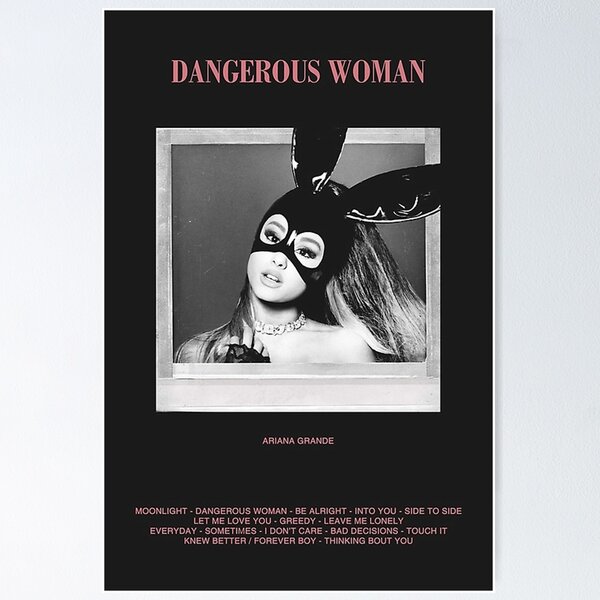 Ariana Grande Porn Bondage - Dangerous Woman Ariana Grande Posters for Sale | Redbubble