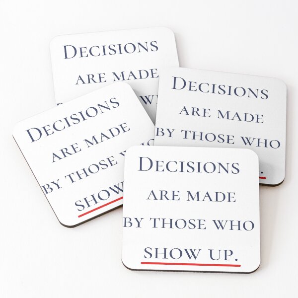 Item preview, Decisions are made by those who show up designed and sold by annabellely.