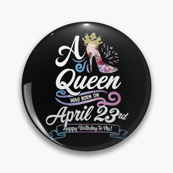 Item preview, A Queen Was Born On April 23rd - April Birthday, Gift for Her, Gift for Mom, Daughter Gift, Best Friend Gift, Sister Gift, Personalized date designed and sold by ApparelEveryday.