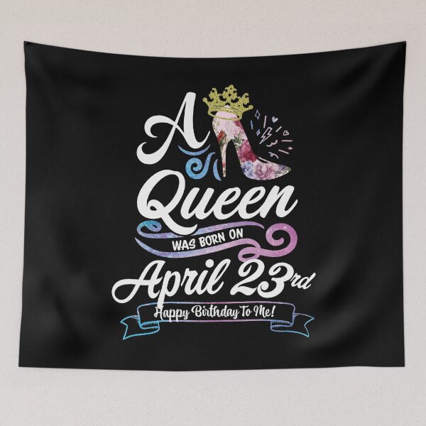 Item preview, A Queen Was Born On April 23rd - April Birthday, Gift for Her, Gift for Mom, Daughter Gift, Best Friend Gift, Sister Gift, Personalized date designed and sold by ApparelEveryday.