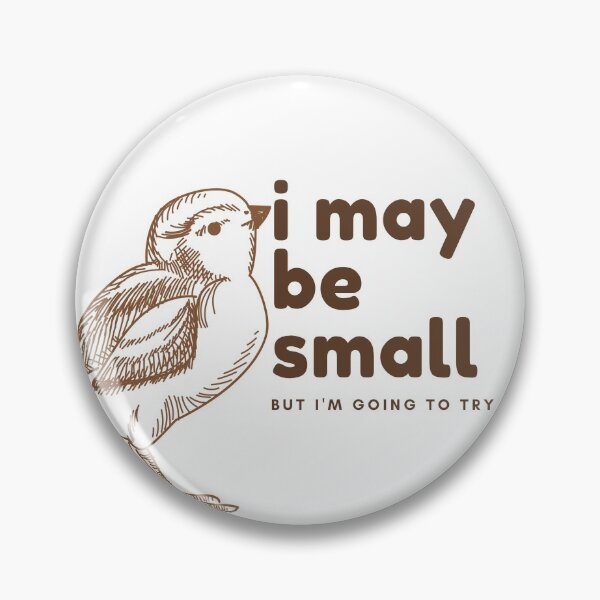 Item preview, small bird believes in itself designed and sold by TheWaterBirds.