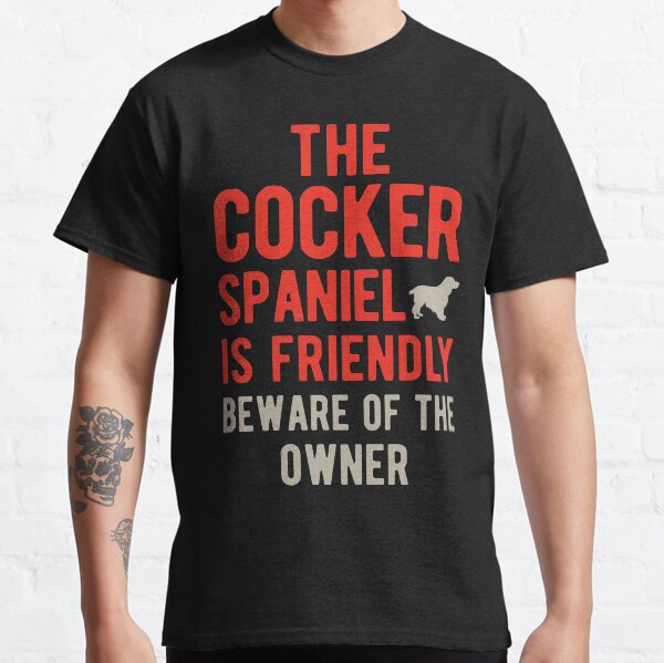 Funny Cocker Spaniel Classic T-Shirt