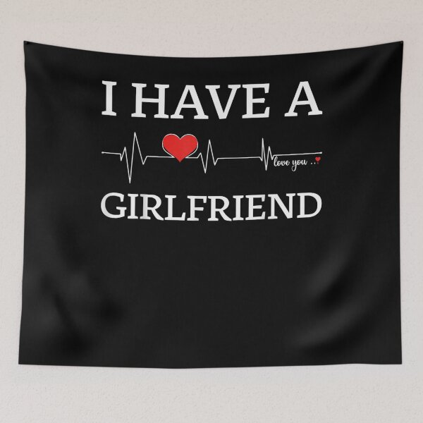 Item preview, I Have A Girlfriend  designed and sold by manidala.