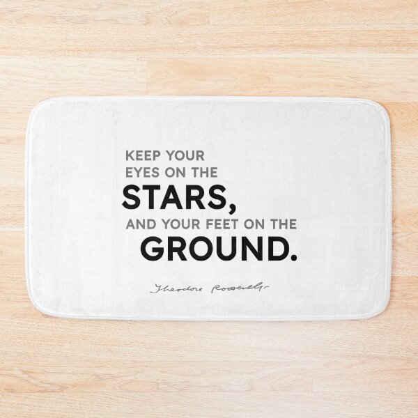 Item preview, Theodore Roosevelt quotes - Keep your eyes on the stars, and your feet on the ground. designed and sold by razvandrc.