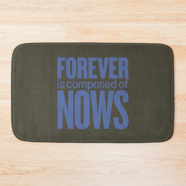 Item preview, Forever is composed of nows v.6 designed and sold by x1brett.