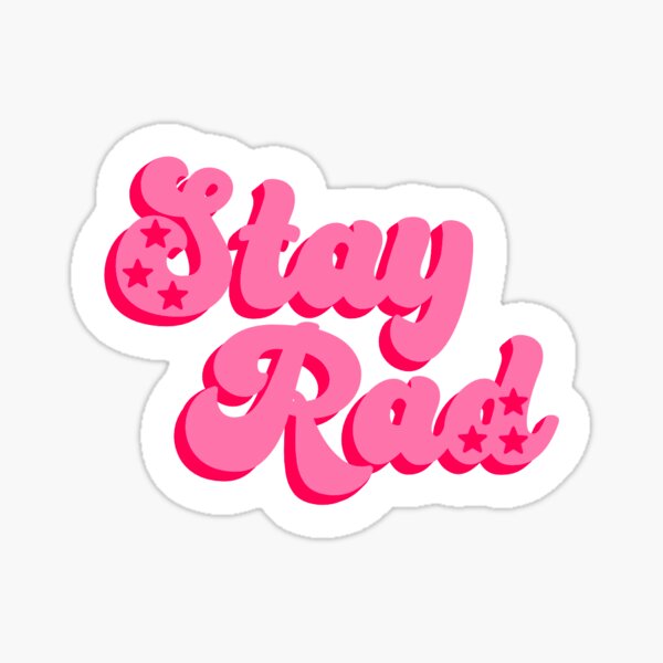 Stay Rad Stickers | Redbubble