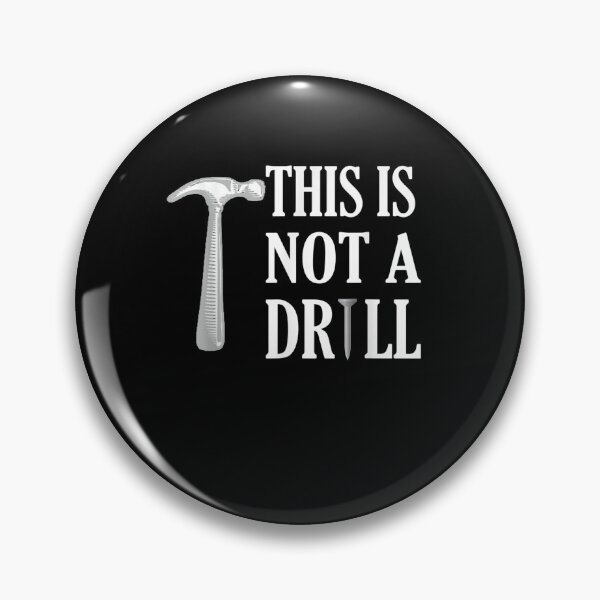 Item preview, This Is Not A Drill Hammer Nail Novelty Builder  designed and sold by manidala.
