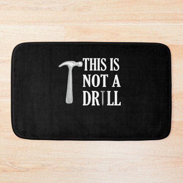 Item preview, This Is Not A Drill Hammer Nail Novelty Builder  designed and sold by manidala.